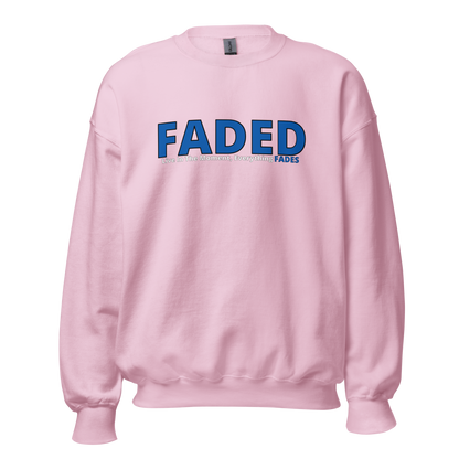 Faded (Blue Logo) "Live In The Moment" Unisex Sweatshirt