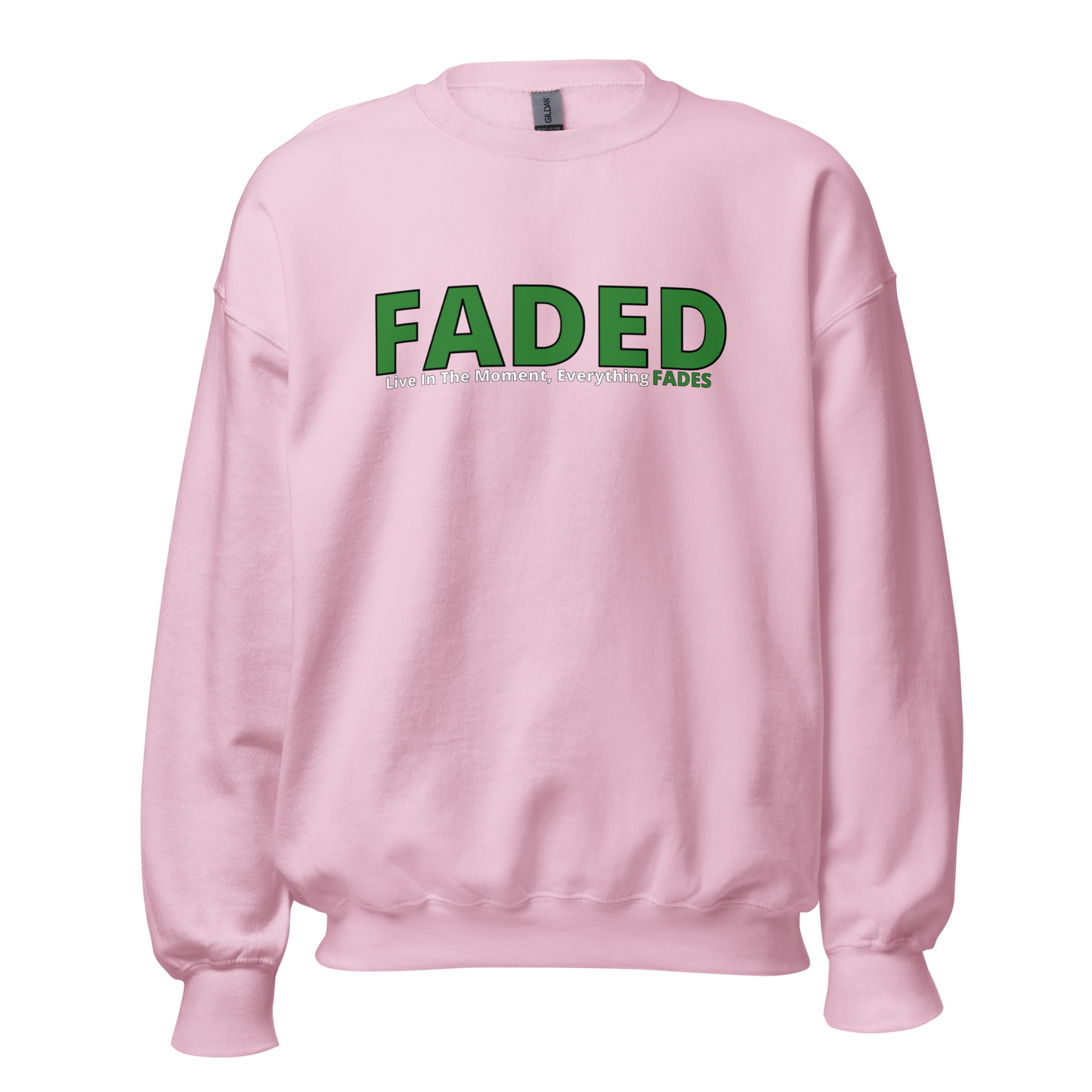 Faded (Green Logo) "Live In The Moment" Unisex Sweatshirt