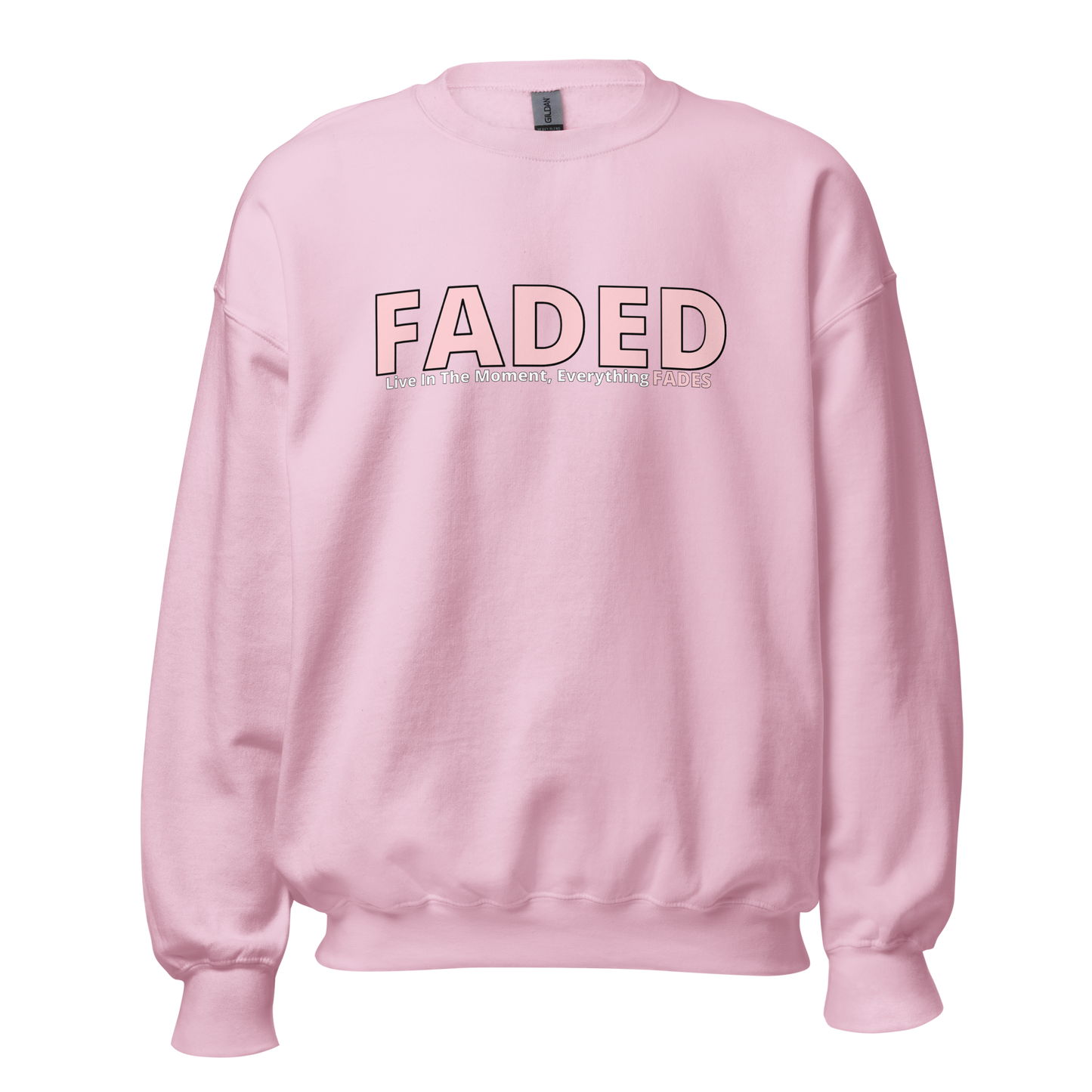 Faded (Pink Logo) "Live In The Moment" Unisex Sweatshirt