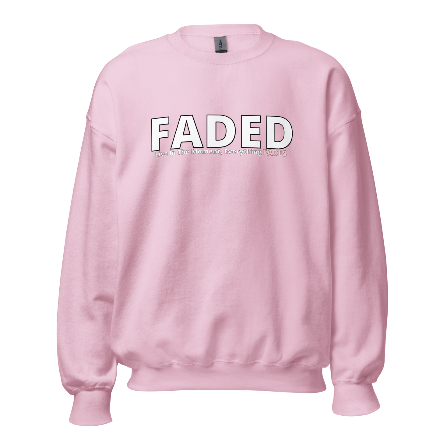 Faded (Subtle Pink Logo) "Live In The Moment" Unisex Sweatshirt