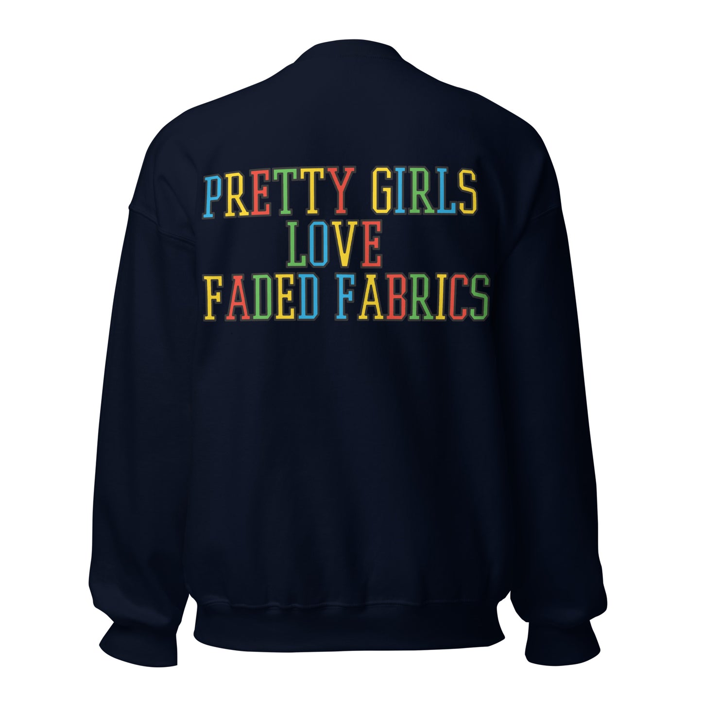 Pretty Girls Love Faded Fabrics Mario Colorway Unisex Sweatshirt