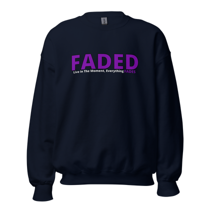 Faded (Purple Logo) "Live In The Moment" Unisex Sweatshirt