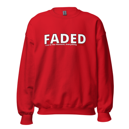 Faded (Subtle Red) "Live In The Moment" Unisex Sweatshirt