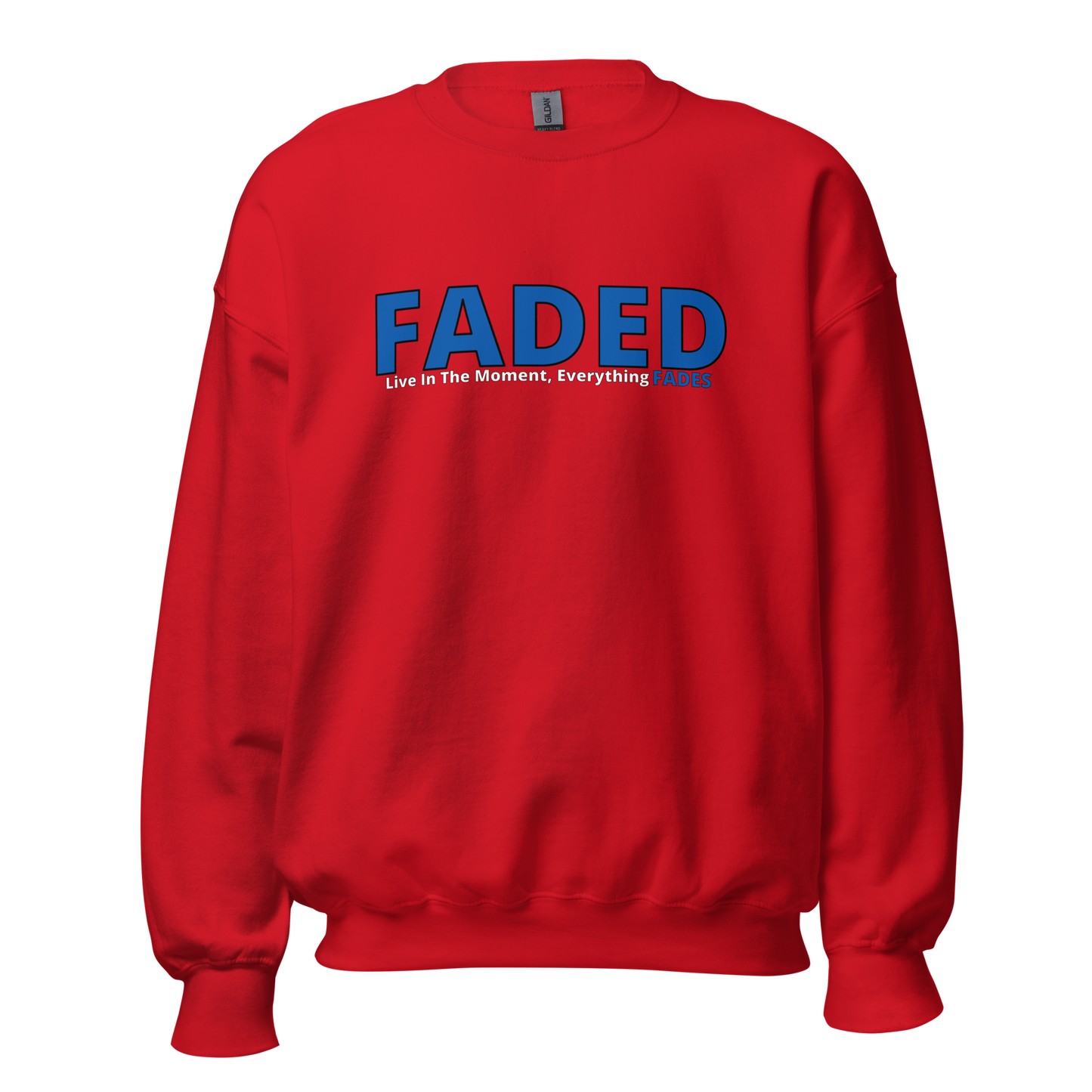 Faded (Blue Logo) "Live In The Moment" Unisex Sweatshirt