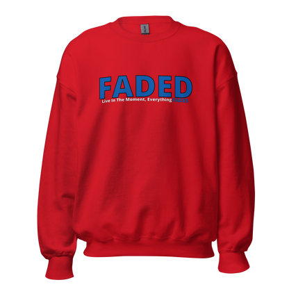 Faded (Blue Logo) "Live In The Moment" Unisex Sweatshirt