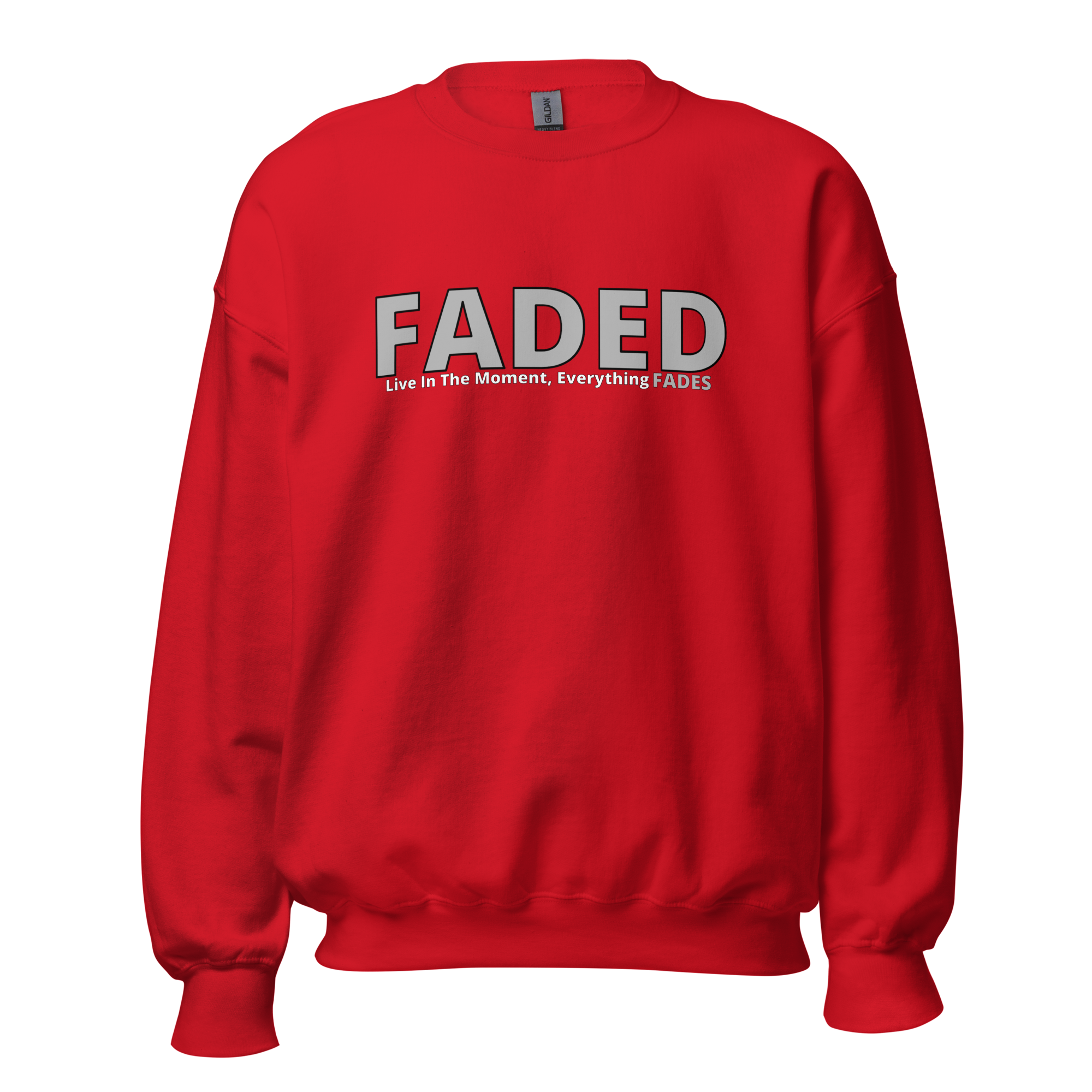 Faded (Grey Logo) "Live In The Moment" Unisex Sweatshirt