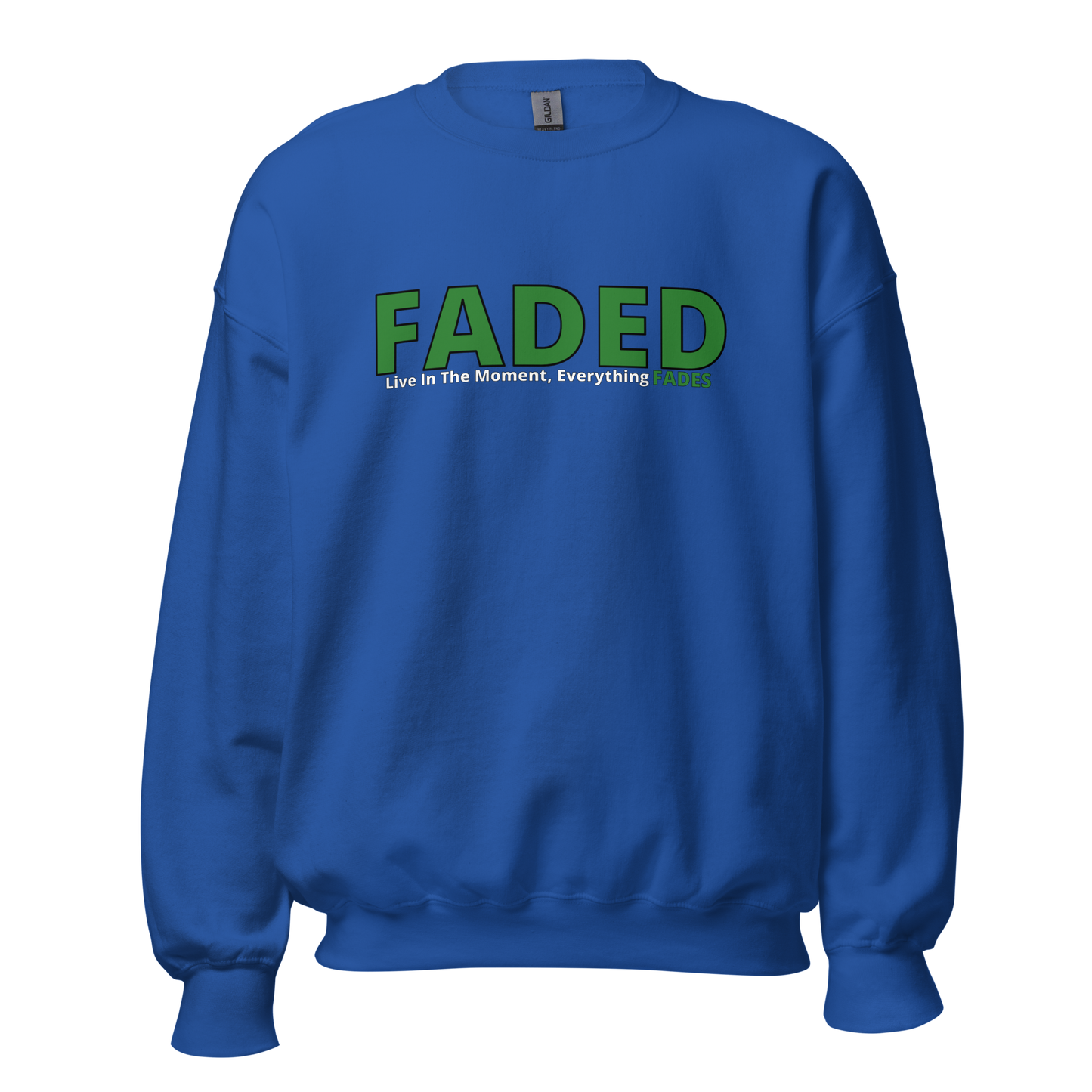 Faded (Green Logo) "Live In The Moment" Unisex Sweatshirt