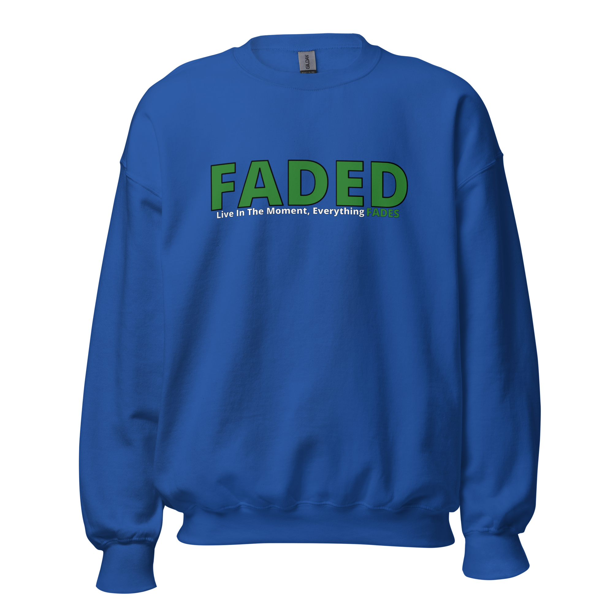 Faded (Green Logo) "Live In The Moment" Unisex Sweatshirt
