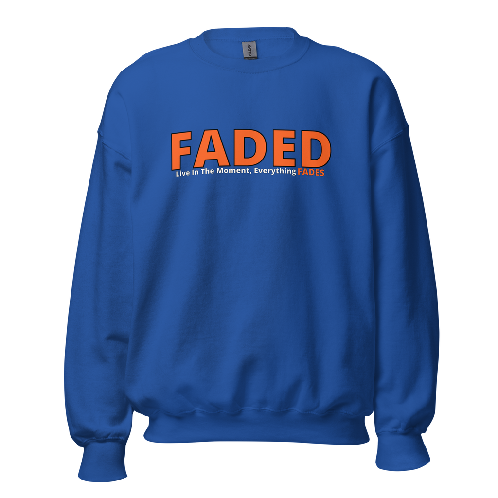 Faded (Orange Logo) "Live In The Moment" Unisex Sweatshirt