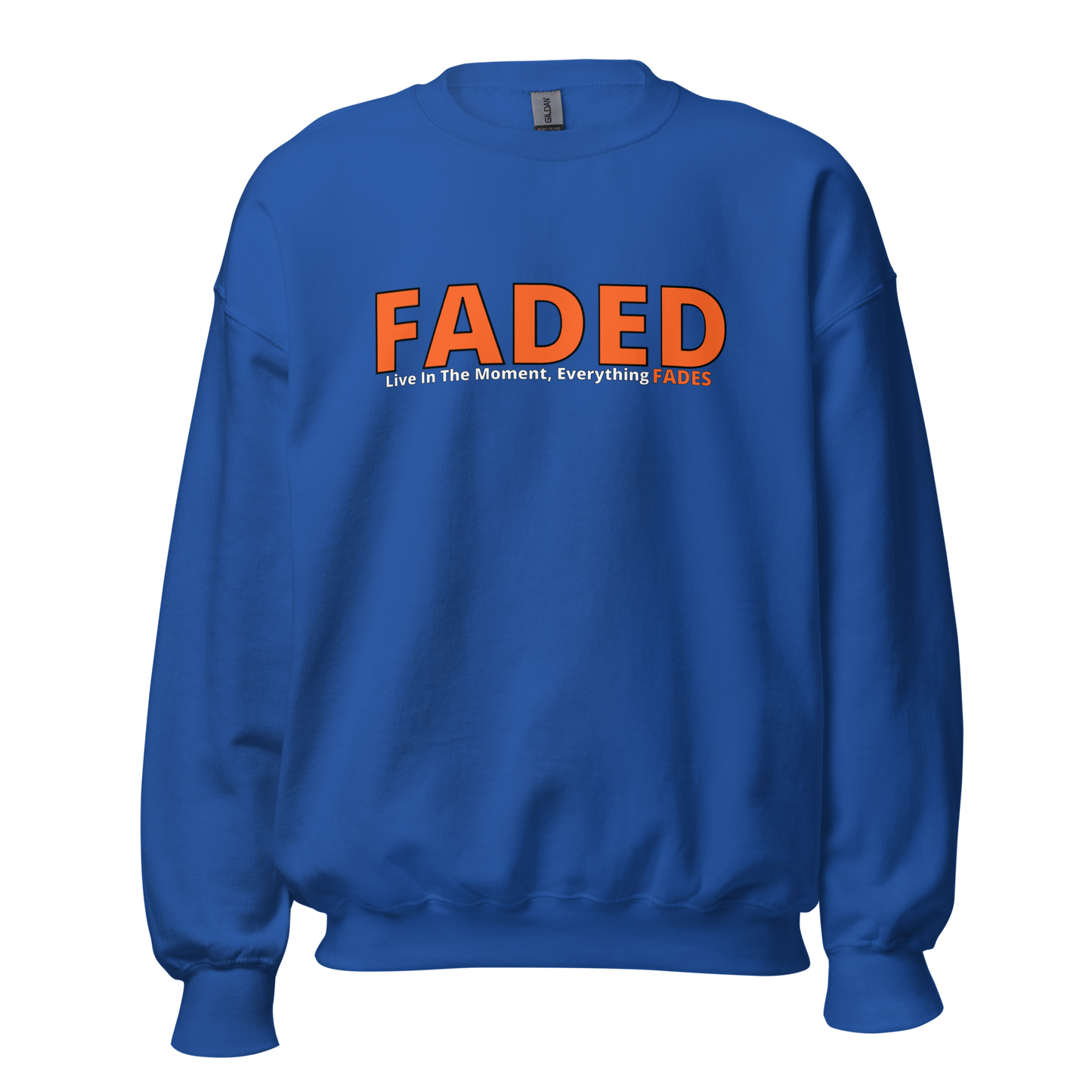 Faded (Orange Logo) "Live In The Moment" Unisex Sweatshirt