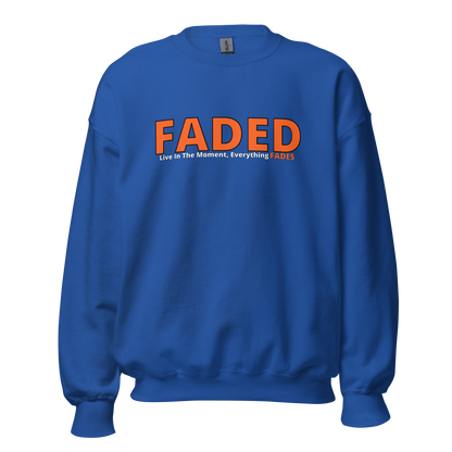 Faded (Orange Logo) "Live In The Moment" Unisex Sweatshirt