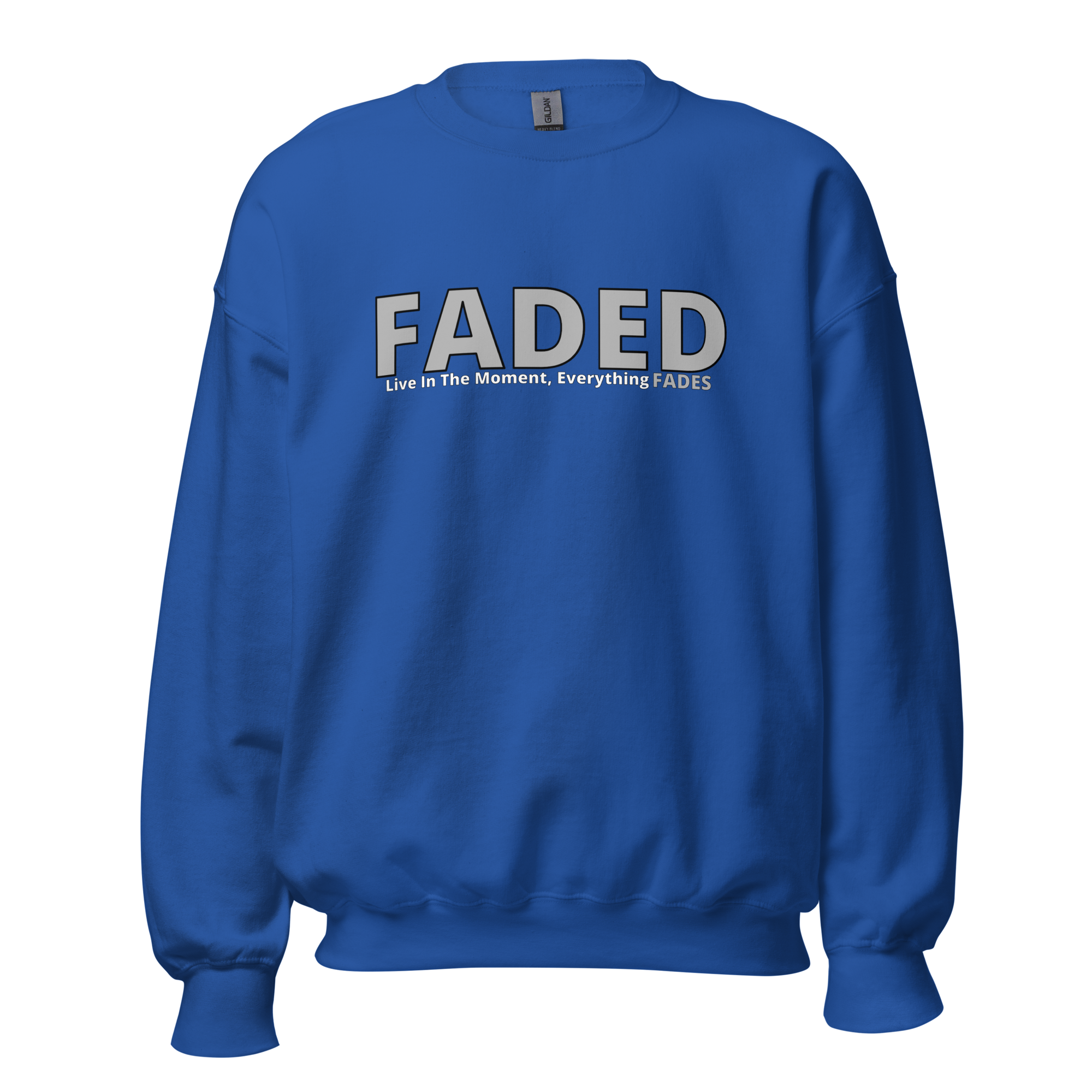 Faded (Grey Logo) "Live In The Moment" Unisex Sweatshirt