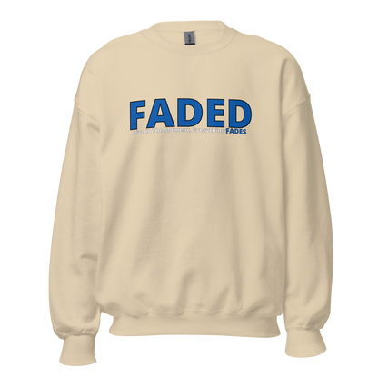 Faded (Blue Logo) "Live In The Moment" Unisex Sweatshirt