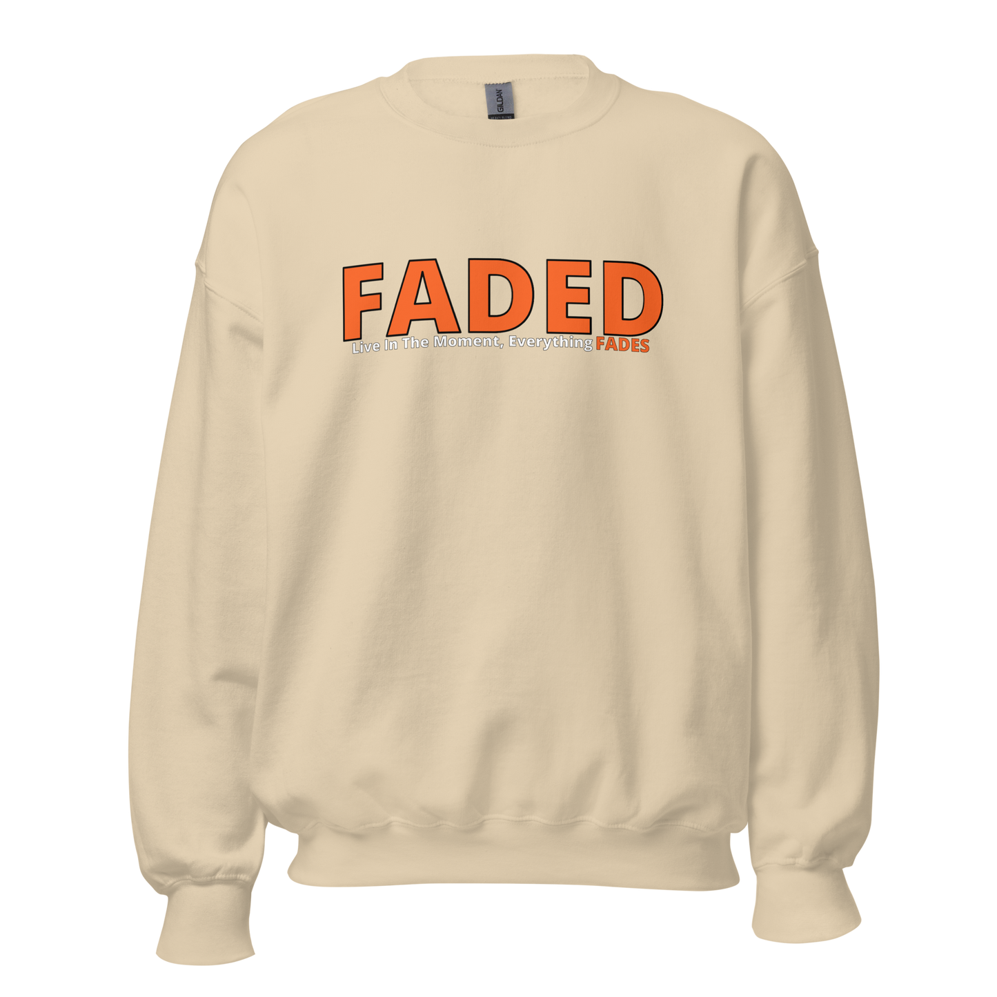 Faded (Orange Logo) "Live In The Moment" Unisex Sweatshirt