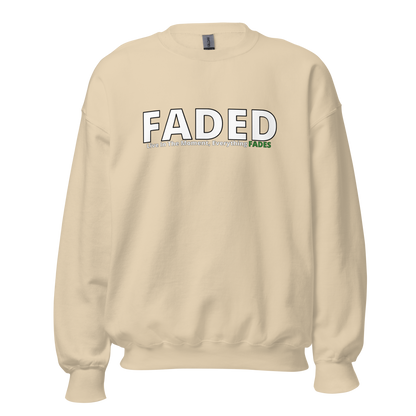 Faded (Subtle Green Logo) "Live In The Moment" Unisex Sweatshirt