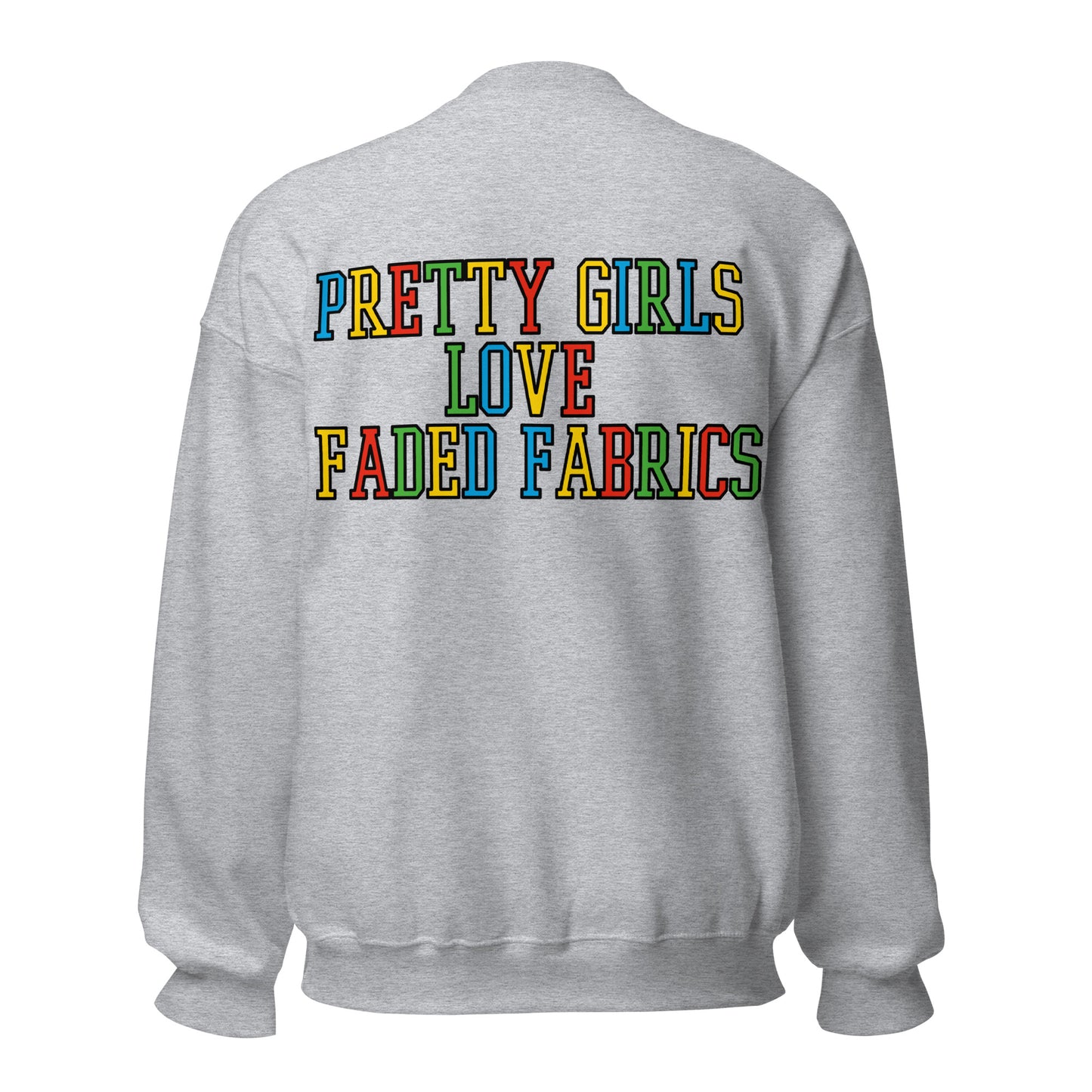 Pretty Girls Love Faded Fabrics Mario Colorway Unisex Sweatshirt