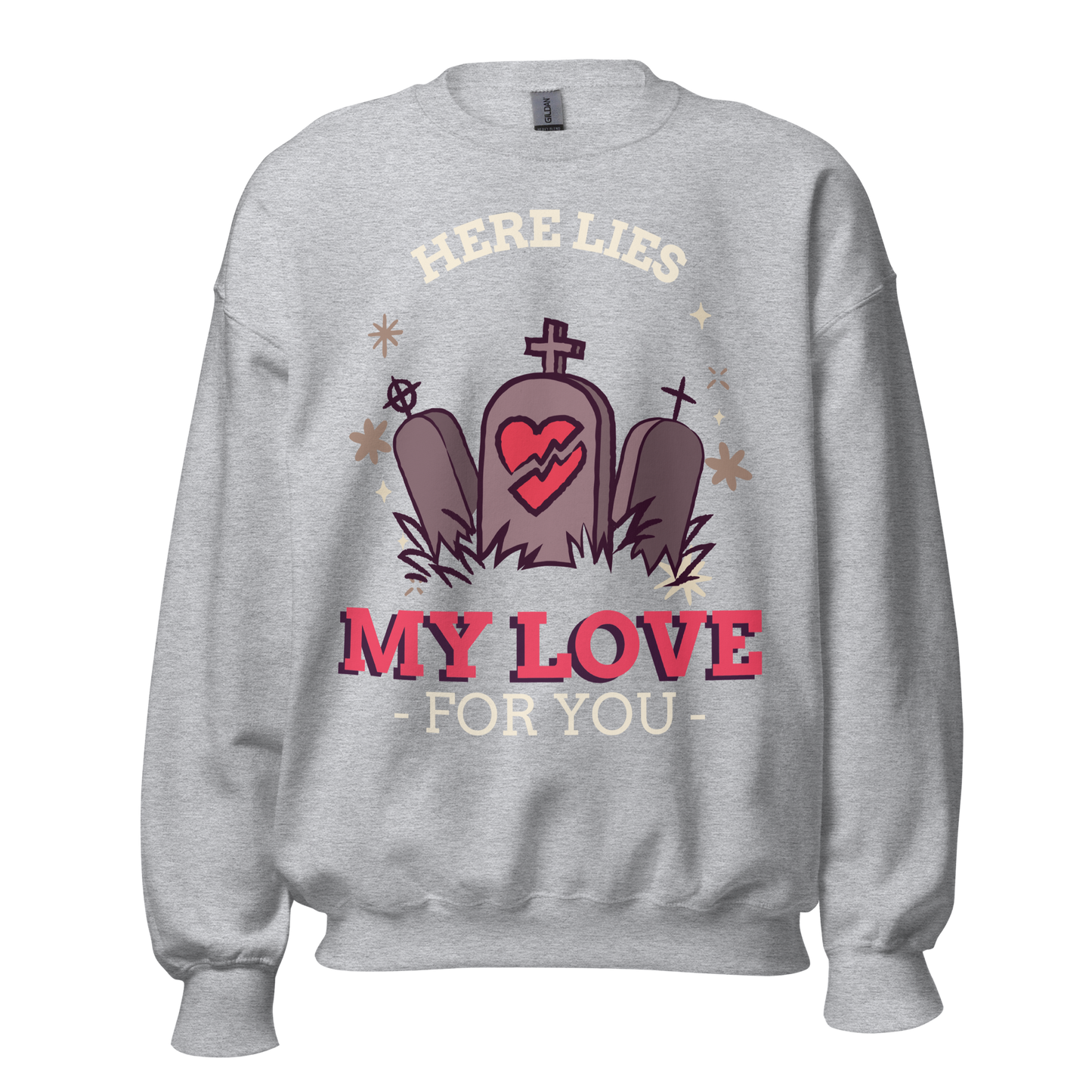 1-800-LUV-FADES "Love Cemetery" Unisex Sweatshirt