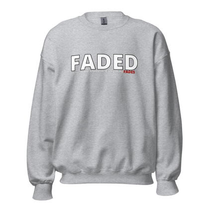 Faded (Subtle Red) "Live In The Moment" Unisex Sweatshirt