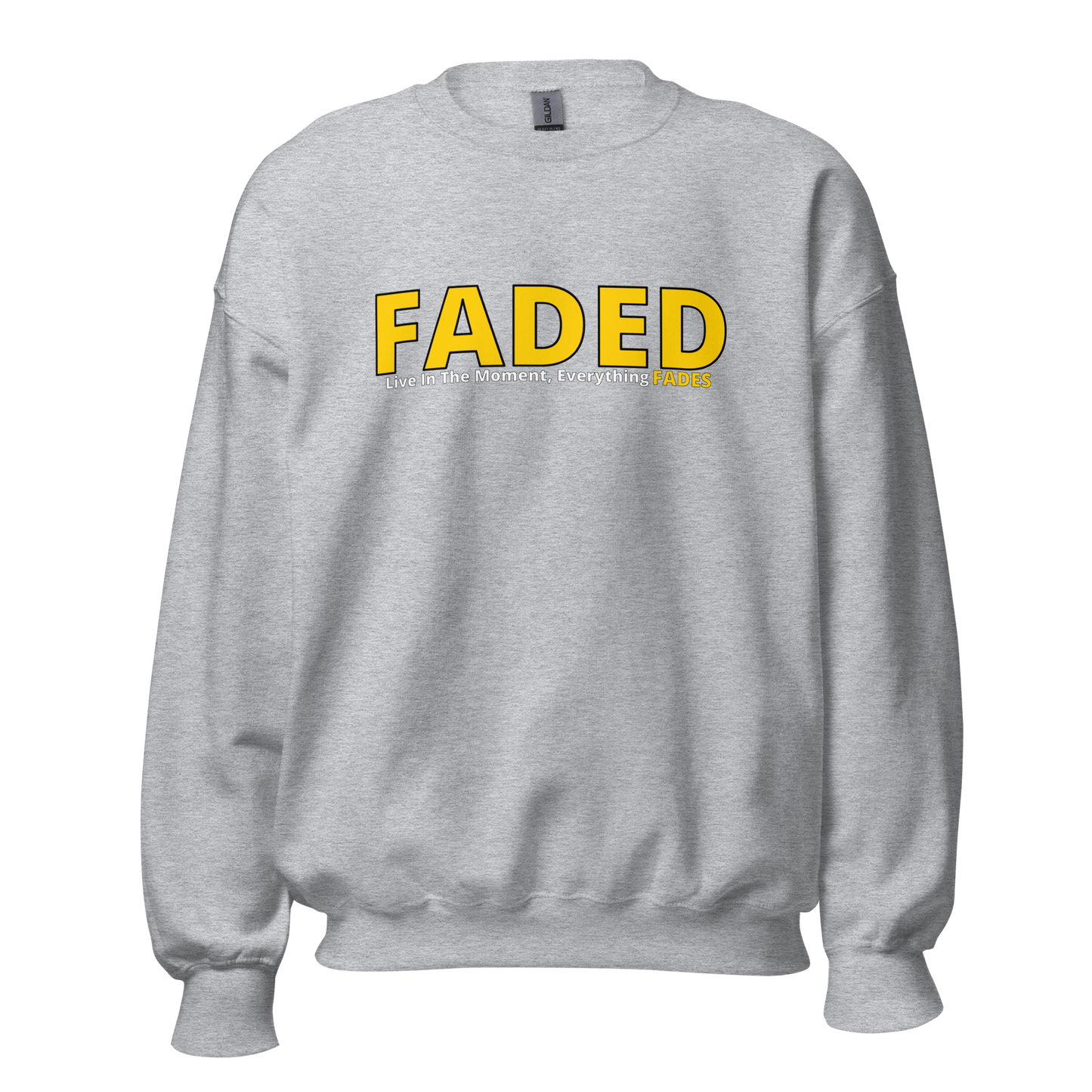 Faded (Yellow Logo) "Live In The Moment" Unisex Sweatshirt