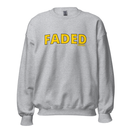 Faded (Yellow Logo) "Live In The Moment" Unisex Sweatshirt