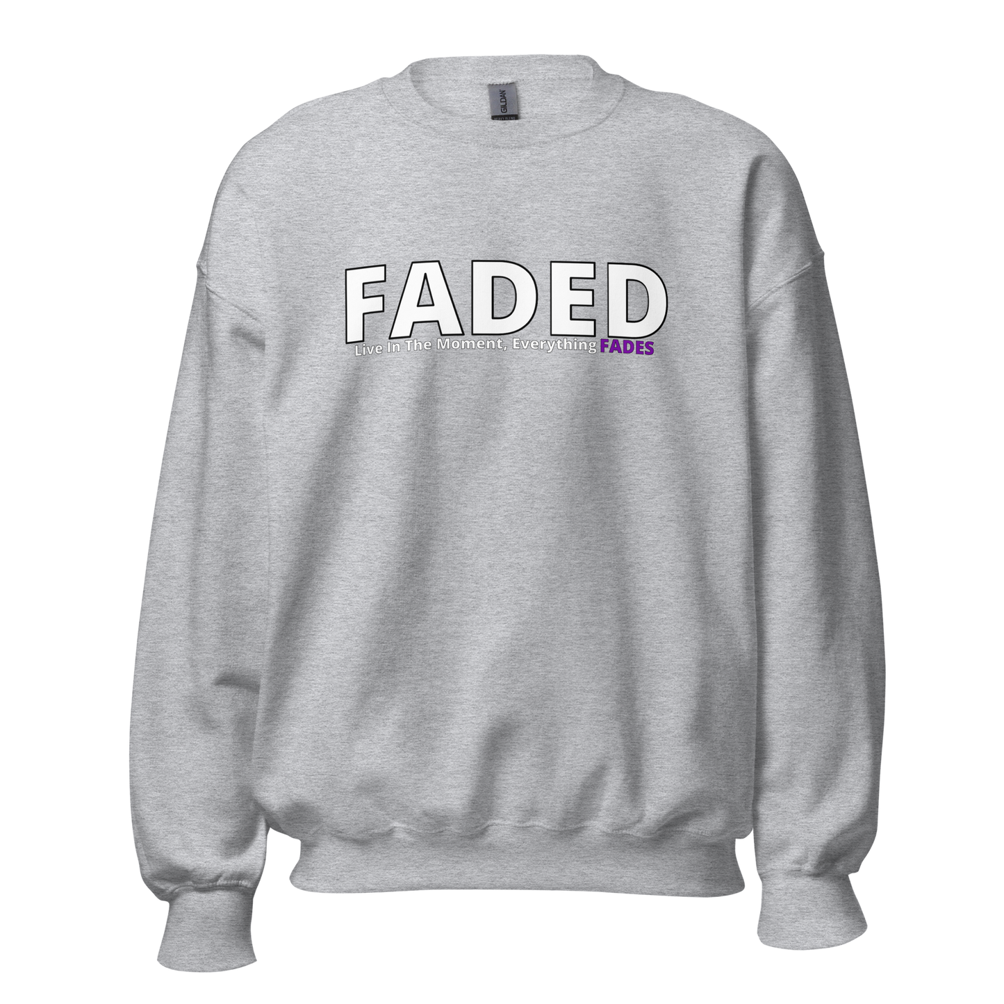 Faded (Subtle Purple Logo) "Live In The Moment" Unisex Sweatshirt