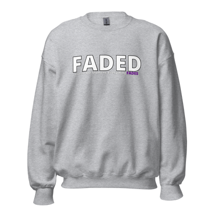 Faded (Subtle Purple Logo) "Live In The Moment" Unisex Sweatshirt