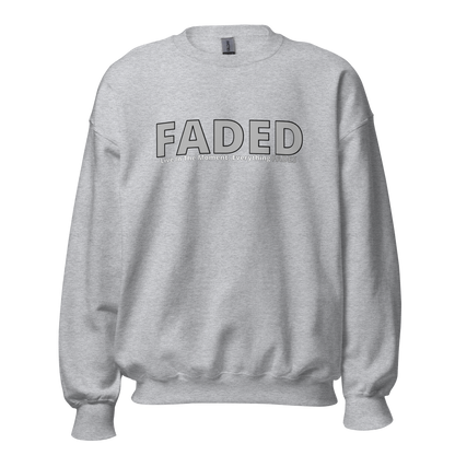 Faded (Grey Logo) "Live In The Moment" Unisex Sweatshirt