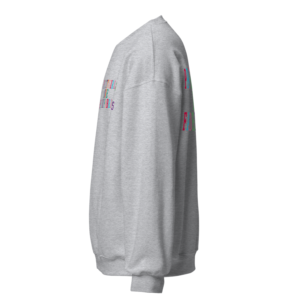 Pretty Girls Love Faded Fabrics Dynamite Colorway Unisex Sweatshirt