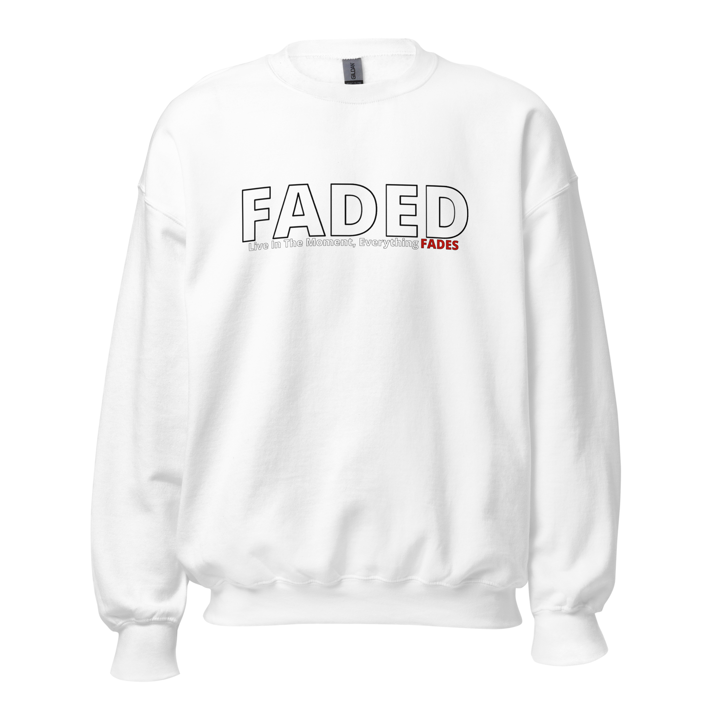 Faded (Subtle Red) "Live In The Moment" Unisex Sweatshirt