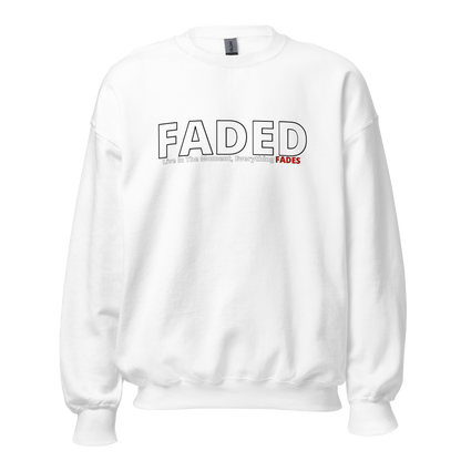 Faded (Subtle Red) "Live In The Moment" Unisex Sweatshirt