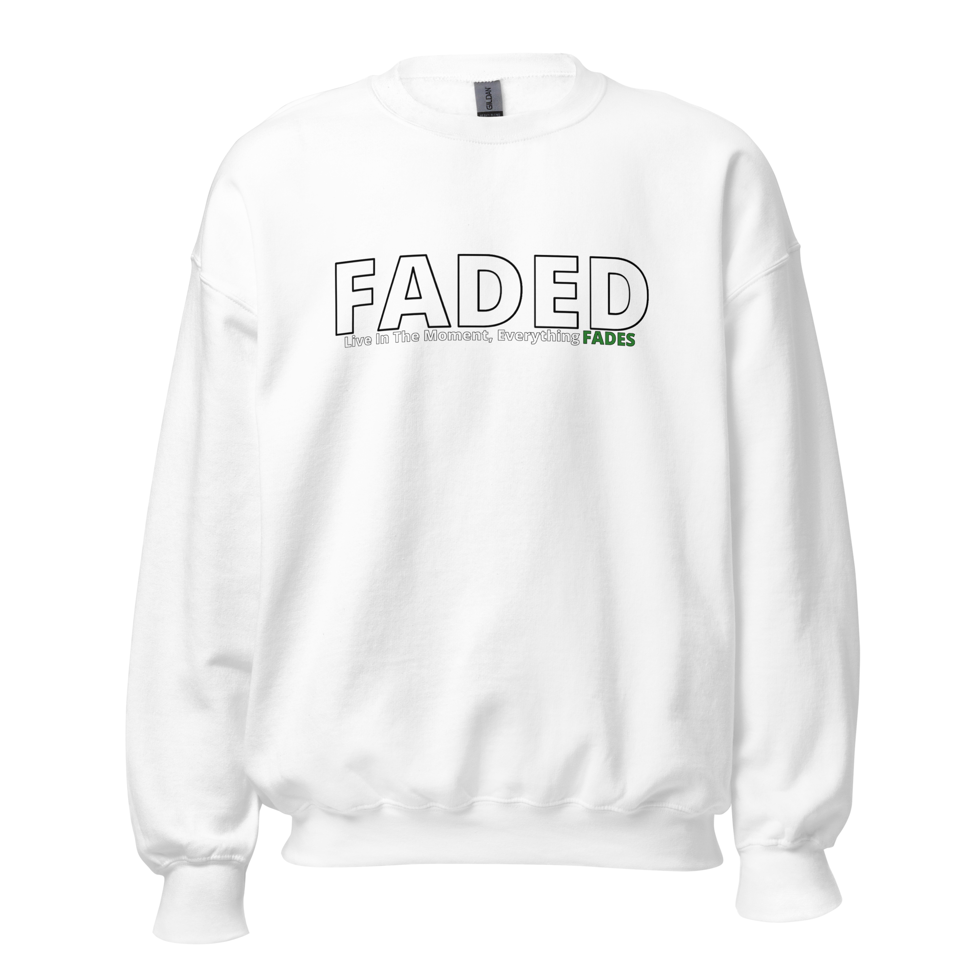 Faded (Subtle Green Logo) "Live In The Moment" Unisex Sweatshirt