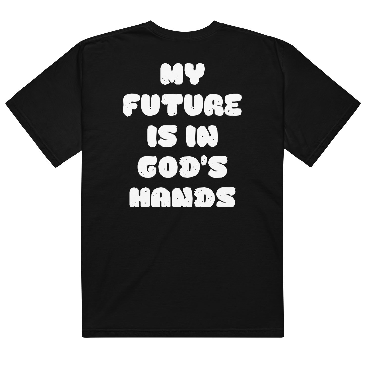 My Future Is In God's Hands Heavyweight Unisex T-Shirt