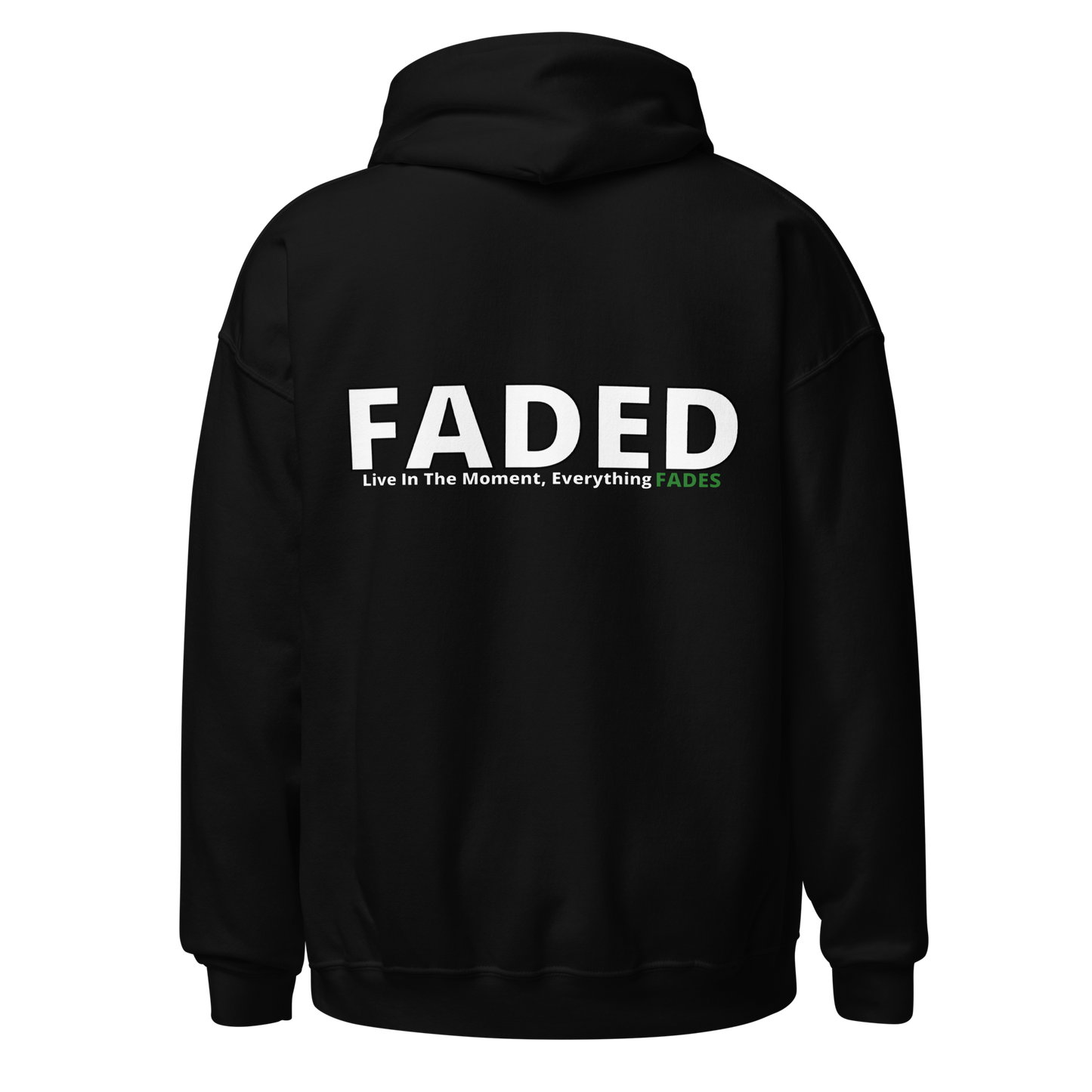 Faded (Subtle Green Logo/Left Breast/Back Logo) "Live In The Moment" Unisex Hoodie