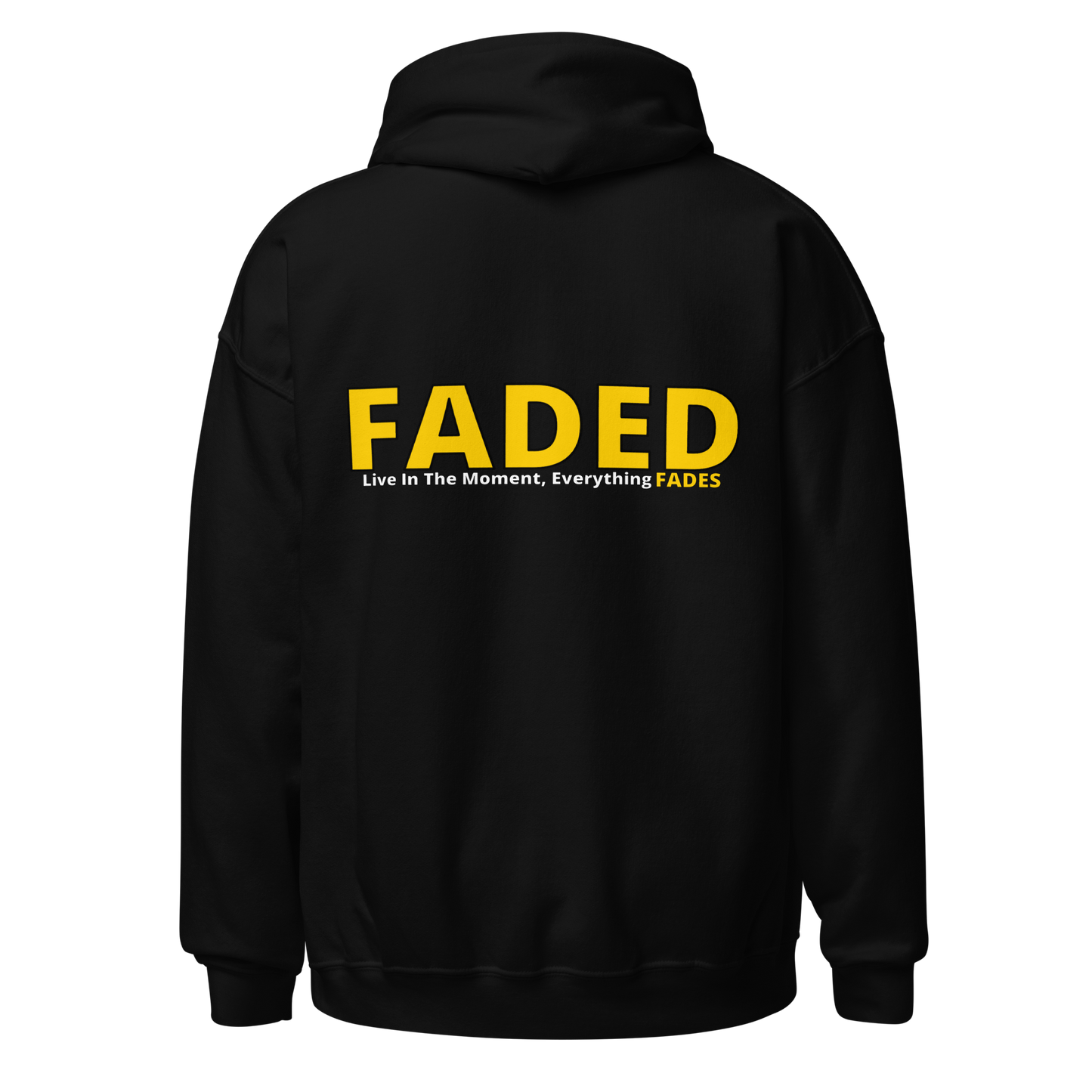 Faded (Yellow Logo/Left Breast/Back Logo) "Live In The Moment" Unisex Hoodie