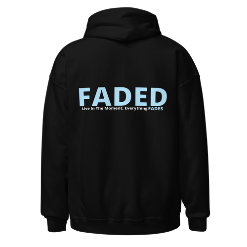Faded (Baby Blue Logo/Left Breast/Back Logo) "Live In The Moment" Unisex Hoodie - Faded Fabrics
