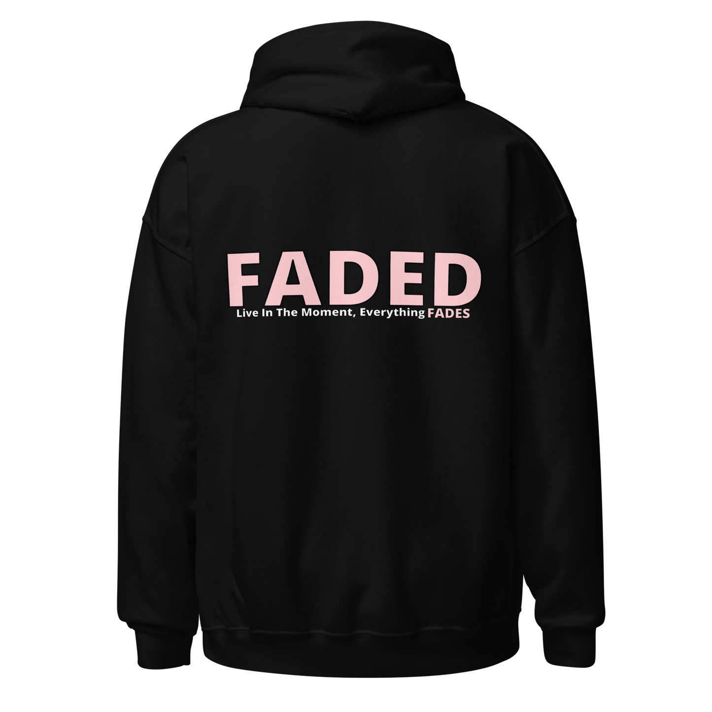 Faded (Pink Logo/Left Breast/Back Logo) "Live In The Moment" Unisex Hoodie