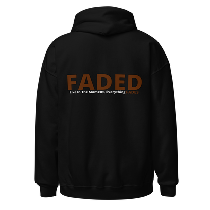 Faded (Brown Logo/Left Breast/Back Logo) "Live In The Moment" Unisex Hoodie