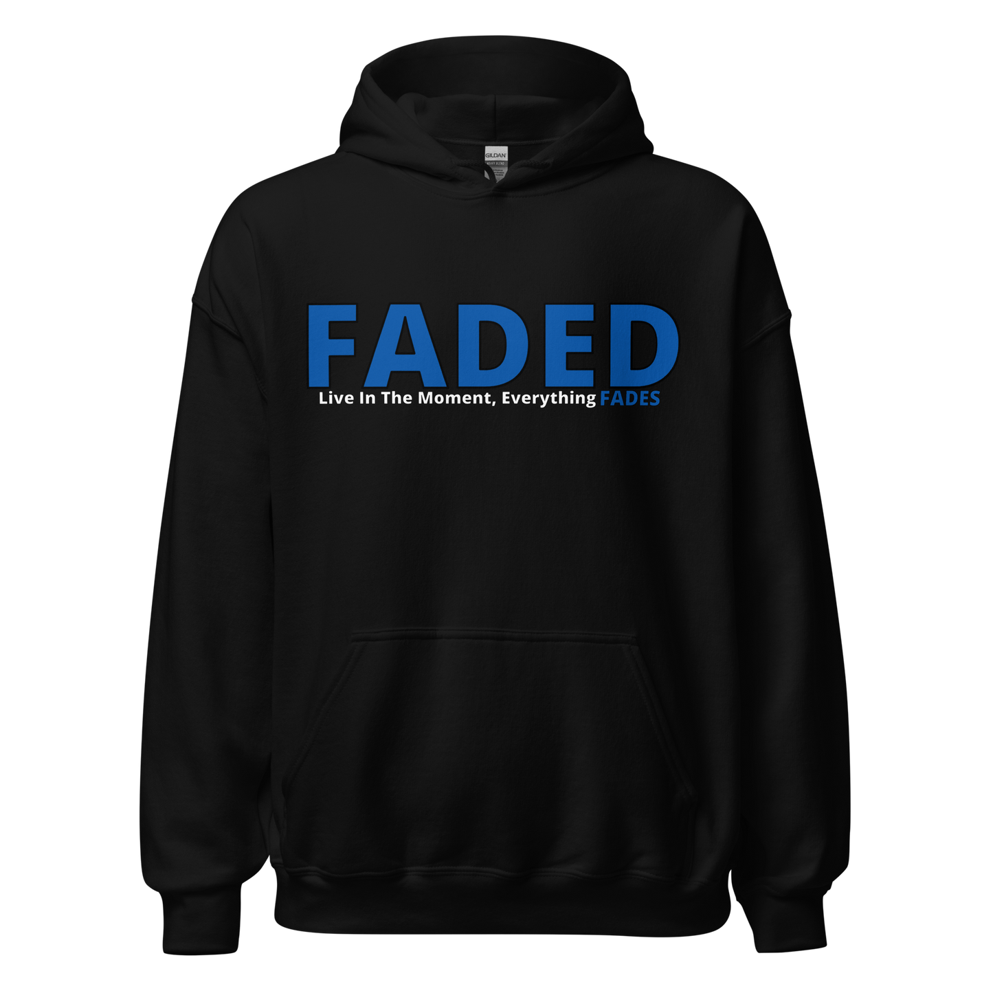 Faded (Blue Logo) "Live In The Moment" Unisex Hoodie