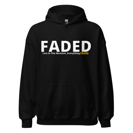 Faded (Subtle Yellow Logo) “Live In The Moment” Unisex Hoodie