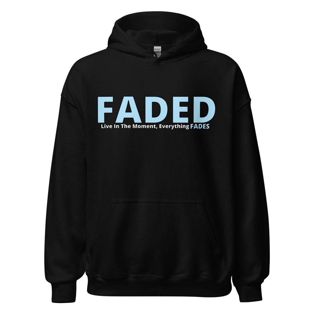 Faded (Baby Blue Logo) "Live In The Moment" Unisex Hoodie