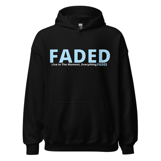 Faded (Baby Blue Logo) "Live In The Moment" Unisex Hoodie