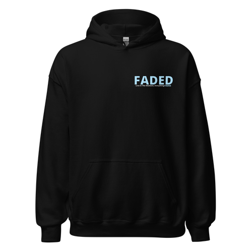 Faded (Baby Blue Logo/Left Breast/Back Logo) "Live In The Moment" Unisex Hoodie - Faded Fabrics