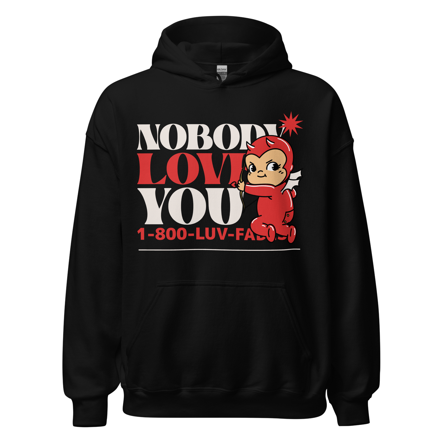 1-800-LUV-FADES "Nobody Loves You" Unisex Hoodie