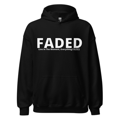 Faded (Subtle Grey Logo) "Live In The Moment" Unisex Hoodie