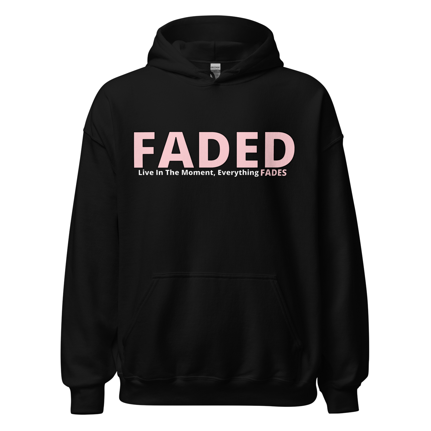 Faded (Pink Logo) "Live In The Moment" Unisex Hoodie