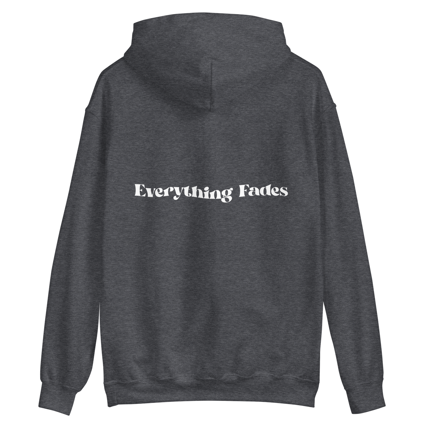 Everything Fades Back Print Unisex Hoodie