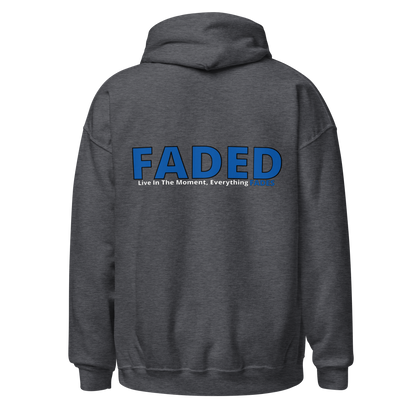 Faded (Blue Logo/Left Breast/Back Logo) "Live In The Moment" Unisex Hoodie