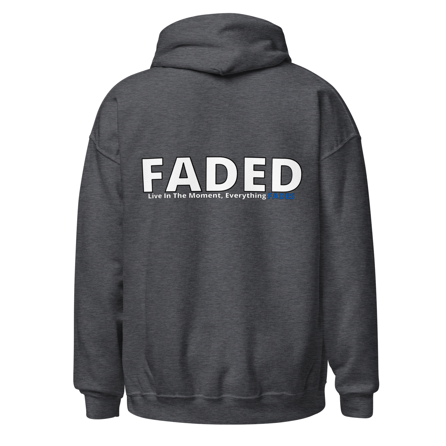 Faded (Subtle Blue Logo/Left Breast/Back Logo) "Live In The Moment" Unisex Hoodie