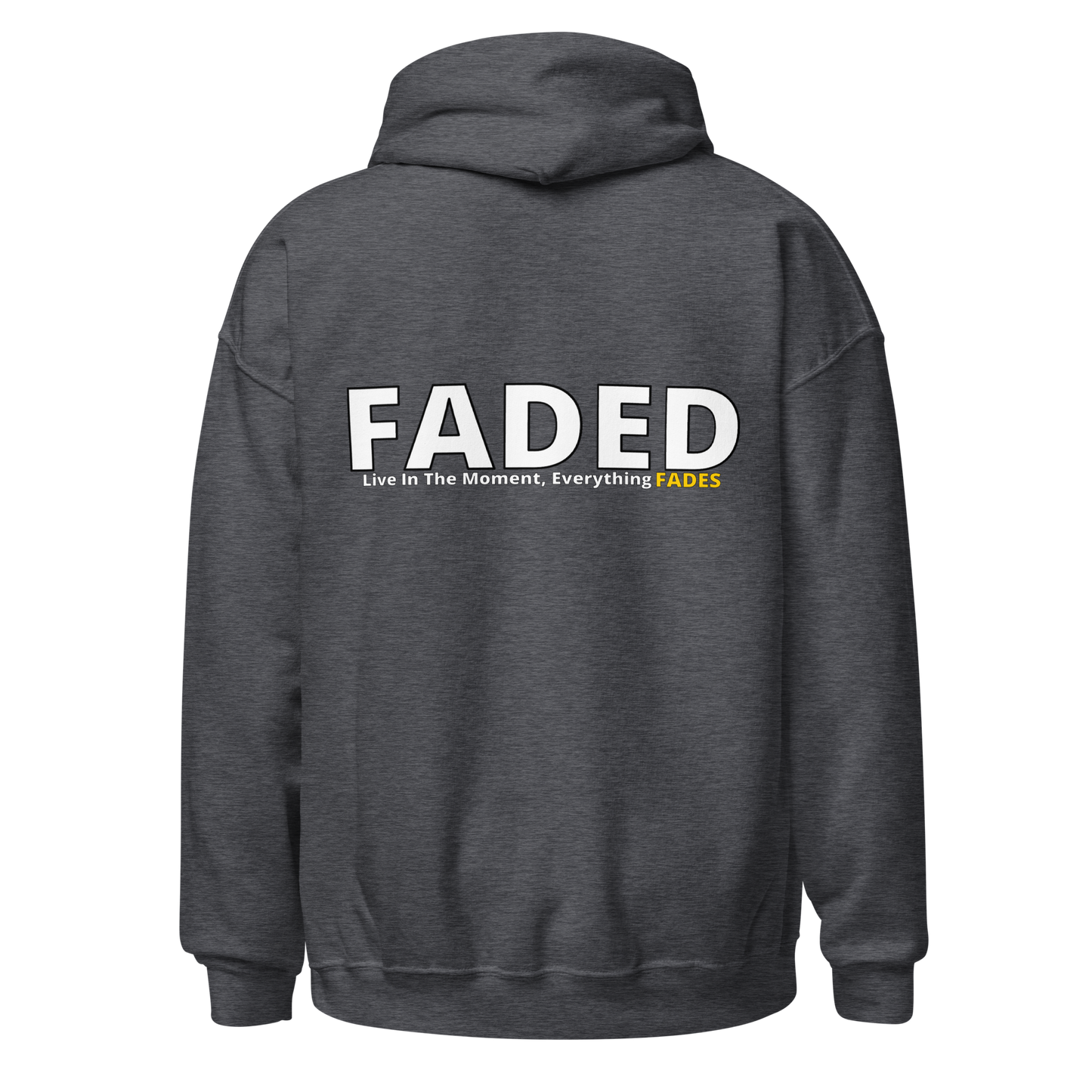 Faded (Subtle Yellow Logo/Left Breast/Back Logo) "Live In The Moment" Unisex Hoodie