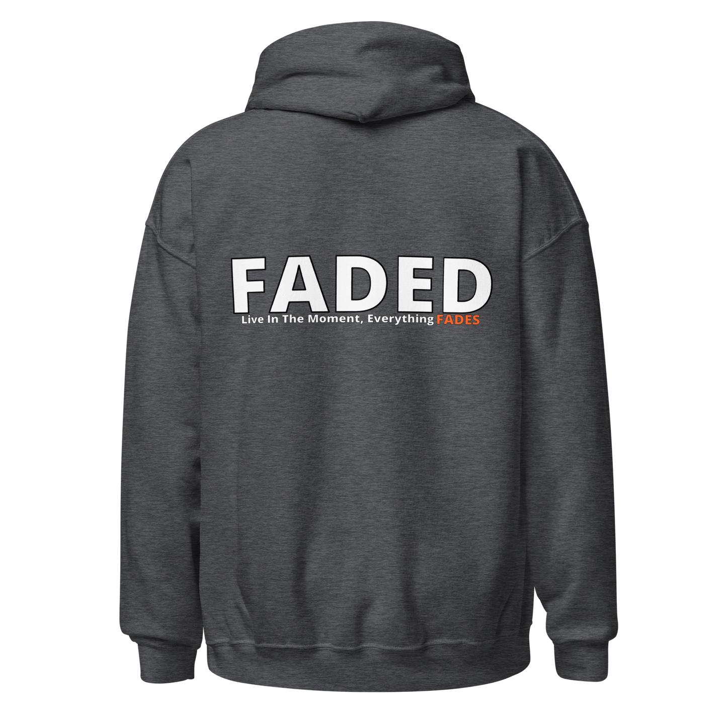 Faded (Subtle Orange Logo/Left Breast/Back Logo) "Live In The Moment" Unisex Hoodie